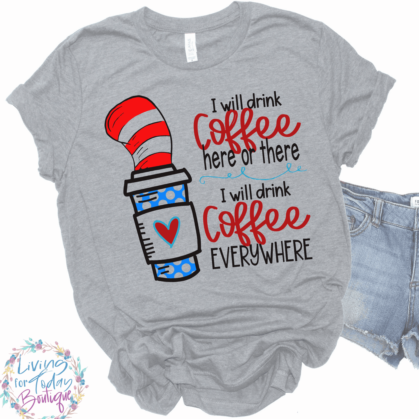 I Will Drink Coffee Here or There I Will Drink Coffee Everywhere Shirt