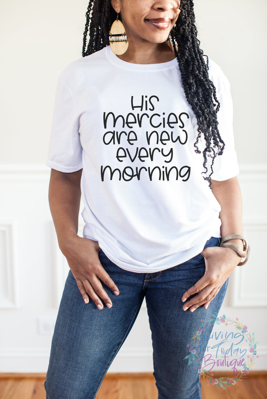 His Mercies Are New Every Morning Shirt