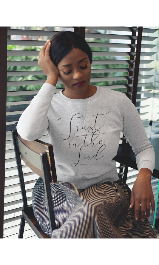 Trust in the Lord Sweatshirt