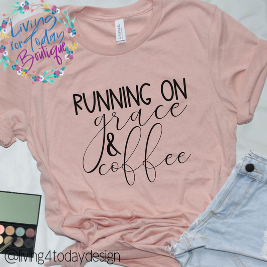 Running on Grace and Coffee T-Shirt