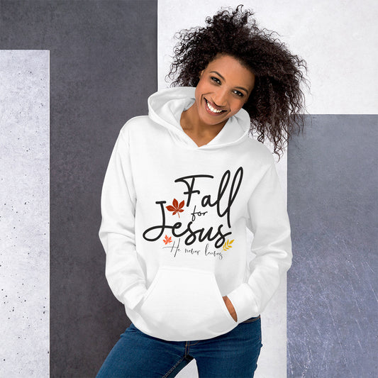 Fall for Jesus He Never Leaves Hoodie