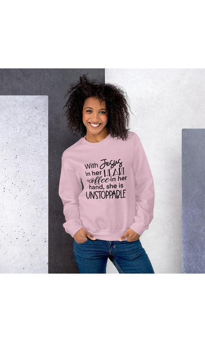 With Jesus in her Heart & Coffee in her Hand She is Unstoppable Sweatshirt