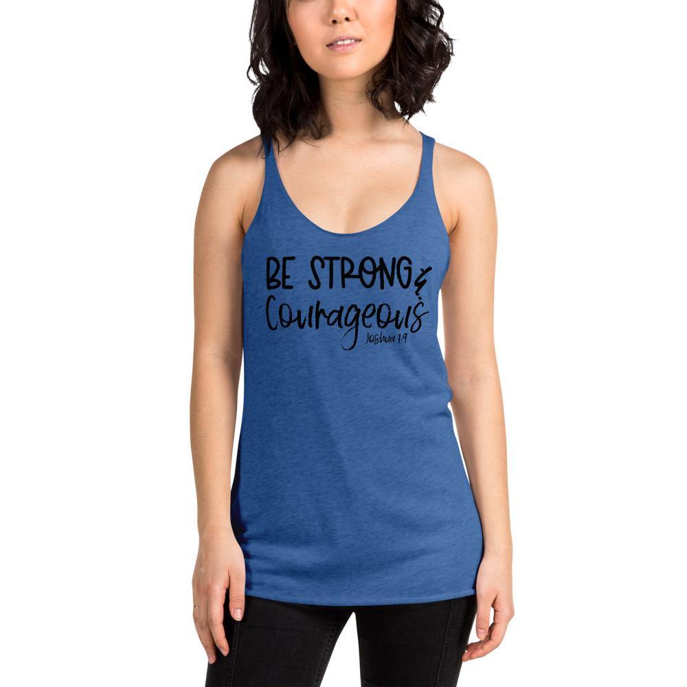 Be Strong And Courageous Racerback Tank
